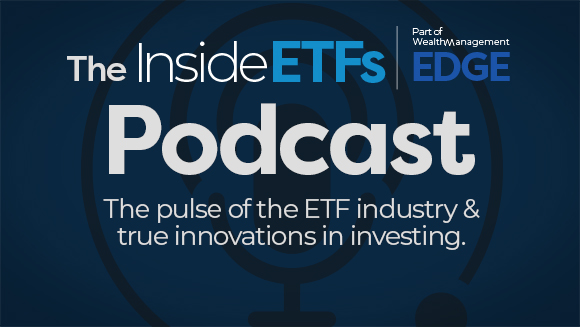 Inside ETFs Podcast